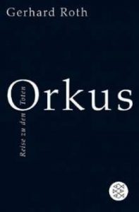 Gerherd Roth: Orkus