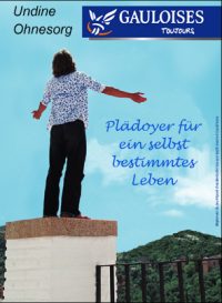Undine Ohnesorg : Gauloise toujours – Plädoyer für ein selbstbestimmtes Leben.