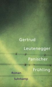 Gertrud Leutenegger : Panischer Frühling