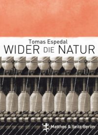Tomas Espedal : Wider die Natur